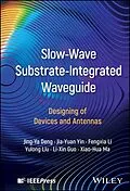E-Book (pdf) Slow-Wave Substrate-Integrated Waveguide von Jing-Ya Deng, Jia-Yuan Yin, Fengxia Li