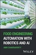 Livre Relié Food Engineering Automation with Robotics and AI de Abir Chakravorty