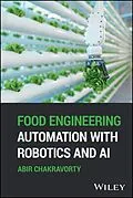 E-Book (epub) Food Engineering Automation with Robotics and AI von Abir Chakravorty