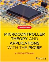 Livre Relié Microcontroller Theory and Applications with the PIC18F de M. Rafiquzzaman