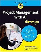 Couverture cartonnée Project Management with AI for Dummies de Stanton Daniel