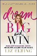 Couverture cartonnée Dream Big and Win de Liz Elting