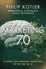 Fester Einband Marketing 7.0 von Philip Kotler, Hermawan Kartajaya, Iwan Setiawan