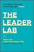 Couverture cartonnée The Leader Lab de Tania Luna, LeeAnn Renninger