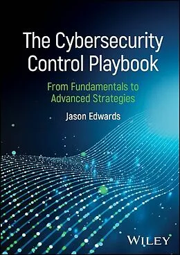 E-Book (epub) The Cybersecurity Control Playbook von Jason Edwards