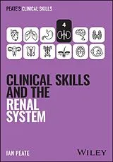 Kartonierter Einband Clinical Skills and the Renal System von Peate Ian