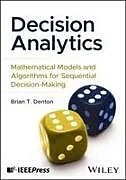 Fester Einband Decision Analytics von Brian T Denton