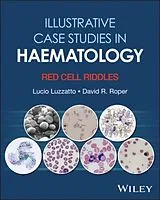 Fester Einband Illustrative Case Studies in Haematology von Lucio Luzzatto, David R. Roper