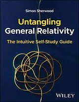 Kartonierter Einband Untangling General Relativity von Sherwood Simon