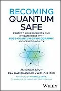 E-Book (pdf) Becoming Quantum Safe von Jai Singh Arun, Ray Harishankar, Walid Rjaibi