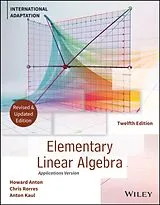 Kartonierter Einband Elementary Linear Algebra, Application Version, International Adaptation, Revised Edition von Anton Howard, Rorres Chris, Kaul Anton
