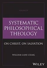Fester Einband Systematic Philosophical Theology von William Lane Craig