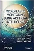 Fester Einband Microplastic Monitoring Using Artificial Intelligence von Abhishek (Chandigarh University) Dixit, Poo Kumar