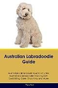 Kartonierter Einband Australian Labradoodle Guide Australian Labradoodle Guide Includes von Piers Kerr