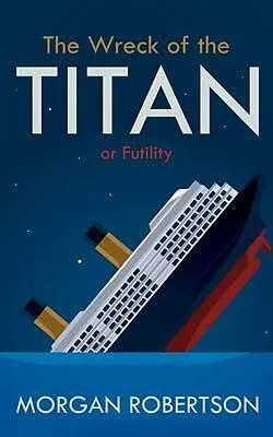 E-Book (epub) The Wreck of the Titan: Or von Morgan Robertson