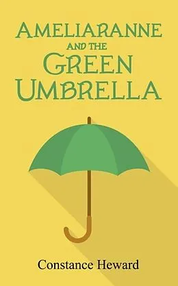 E-Book (epub) Ameliaranne and the Green Umbrella von Constance Heward