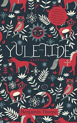 E-Book (epub) Yule-Tide Stories von Benjamin Thorpe