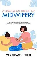 E-Book (epub) A Treatise on the Art of Midwifery von Elizabeth Nihell