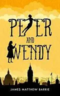 E-Book (epub) Peter and Wendy (illustrated) von James Barrie