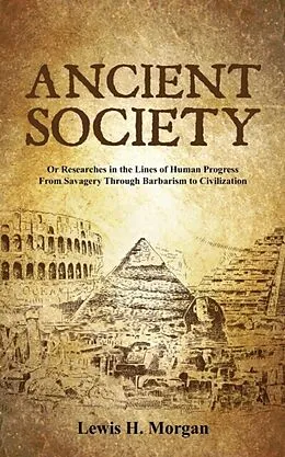 E-Book (epub) Ancient Society von Lewis H. Morgan