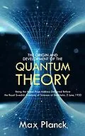 E-Book (epub) The Origin and Development of the Quantum Theory von Max Planck