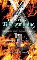 E-Book (epub) Practical Blacksmithing Vol. III von Milton Thomas Richardson