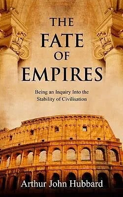 ePUB The Fate of Empires von Arthur Hubbard