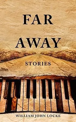 E-Book (epub) Far-Away Stories von William Locke
