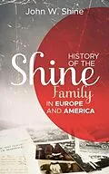 E-Book (epub) History of the Shine Family in Europe and America von John W. Shine
