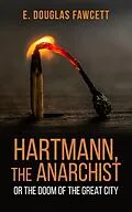 E-Book (epub) Hartmann, the Anarchist von E. Douglas Fawcett