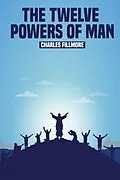 E-Book (epub) The Twelve Powers of Man von Charles Fillmore