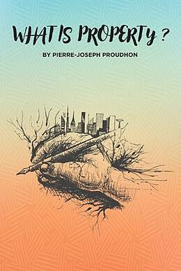 eBook (epub) What is Property? de Pierre-Joseph Proudhon