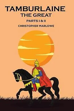 E-Book (epub) Tamburlaine the Great von Christopher Marlowe
