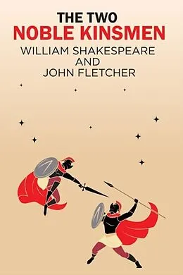 E-Book (epub) The Two Noble Kinsmen von William Shakespeare, John Fletcher