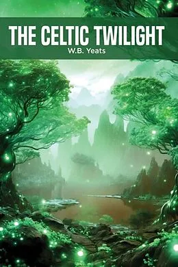 E-Book (epub) The Celtic Twilight von W. B. Yeats