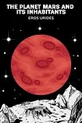 E-Book (epub) The Planet Mars and Its Inhabitants von Eros Urides, J. L. Kennon