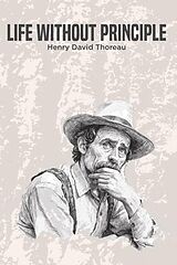 eBook (epub) Life Without Principle de Henry David Thoreau