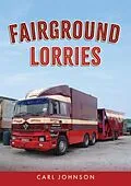 E-Book (epub) Fairground Lorries von Carl Johnson