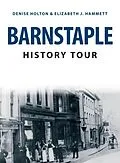 E-Book (epub) Barnstaple History Tour von Denise Holton, Elizabeth J. Hammett