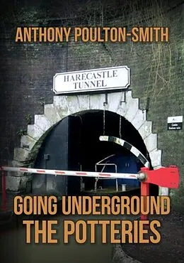 E-Book (epub) Going Underground: The Potteries von Anthony Poulton-Smith