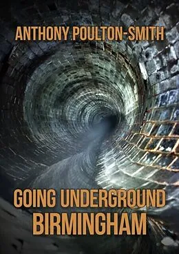 E-Book (epub) Going Underground: Birmingham von Anthony Poulton-Smith