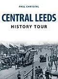 E-Book (epub) Central Leeds History Tour von Paul Chrystal