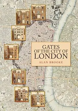 E-Book (epub) Gates of the City of London von Alan Brooke