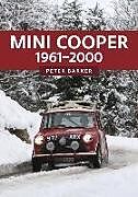 Kartonierter Einband Mini Cooper: 1961-2000 von Peter Barker