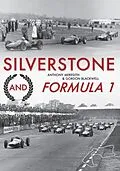 E-Book (epub) Silverstone and Formula 1 von Anthony Meredith, Gordon Blackwell