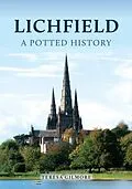 E-Book (epub) Lichfield: A Potted History von Teresa Gilmore