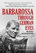 E-Book (epub) Barbarossa Through German Eyes von Jonathan Trigg