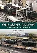 Kartonierter Einband One Man's Railway: 0 Gauge in the Garden von Allen Jackson
