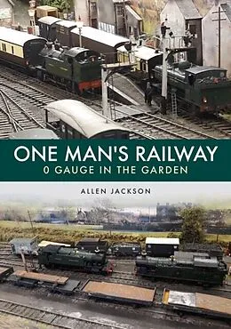 E-Book (epub) One Man's Railway: 0 Gauge in the Garden von Allen Jackson