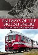 Couverture cartonnée Railways of the British Empire: Australasia and Beyond de Colin Alexander, Alon Siton